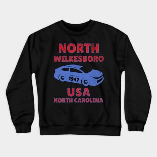 North Wilkesboro - USA North Carolina - North Wilkesboro Crewneck Sweatshirt